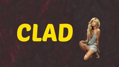 towel clad meaning|CLAD .